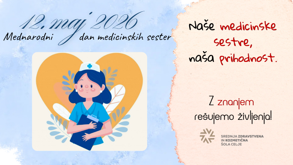 Z ZNANJEM REŠUJEMO ŽIVLJENJA – OB MEDNARODNEM DNEVU MEDICINSKIH SESTER